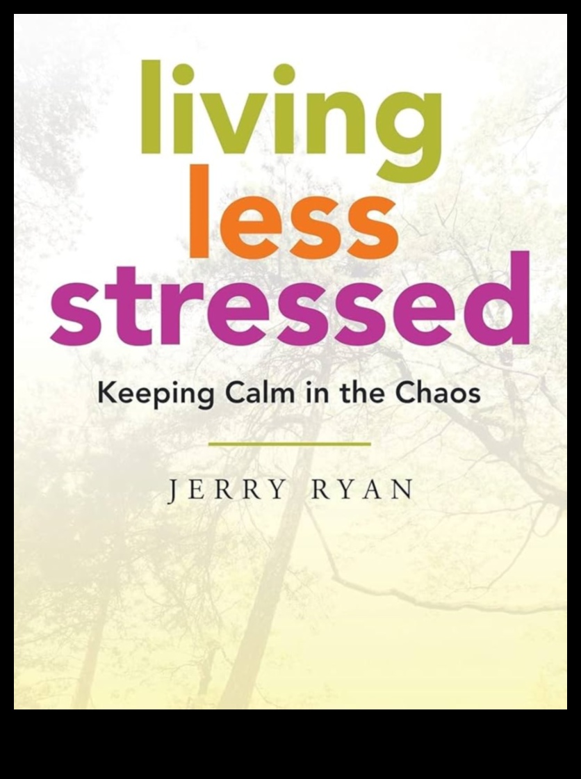 Mierīgs haoss: jūsu ceļvedis dzīvošanai bez stresa