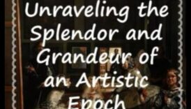 Baroka spožums: dziļa niršana bagātīgajā mākslinieciskās ekstravagances pasaulē